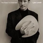 Le texte musical I CAN'T LOVE YOU ANYMORE de LYLE LOVETT est également présent dans l'album The road to ensenada (1996)