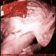 Le texte musical PROSTATIC AFFECTION CENSEQUENT TO BLENORRHAGICAL URETHRITIS de LYMPHATIC PHLEGM est également présent dans l'album Bloodspattered pathological disfunctions (2000)