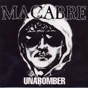 Le texte musical DR HOLMES HE STRIPPED THEIR BONES de MACABRE est également présent dans l'album Unabomber (1999)