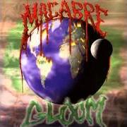 Le texte musical NATURAL DISASTER de MACABRE est également présent dans l'album Gloom (1989)