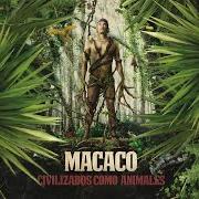 Le texte musical LO QUIERO TODO de MACACO est également présent dans l'album Civilizado como los animales (2019)