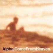 Le texte musical HAZELDUB de ALPHA est également présent dans l'album Come from heaven (1997)