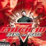 Le texte musical THAT BITCH IS BAD de MACK 10 est également présent dans l'album Bang or ball (2001)