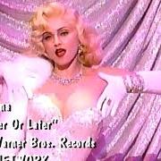 Le texte musical SOONER OR LATER de MADONNA est également présent dans l'album I'm breathless (1990)