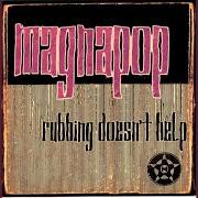 Le texte musical I DON'T CARE de MAGNAPOP est également présent dans l'album Rubbing doesn't help (1996)
