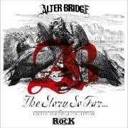 Le texte musical FIND THE REAL de ALTER BRIDGE est également présent dans l'album The story so far (2013)
