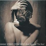 Le texte musical LIFE BECOMING A LANDSLIDE de MANIC STREET PREACHERS est également présent dans l'album Gold against the soul (1999)