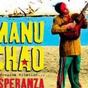 Le texte musical ME GUSTAS TÚ de MANU CHAO est également présent dans l'album Proxima estacion esperanza (2001)