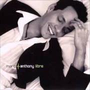 Le texte musical ESTE LOCO QUE TE MIRA de MARC ANTHONY est également présent dans l'album Libre (2001)