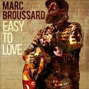 Le texte musical STAND BY YOU de MARC BROUSSARD est également présent dans l'album Easy to love (2017)