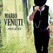 Le texte musical LASCIAMI ANDARE de MARIO VENUTI est également présent dans l'album Recidivo (2009)