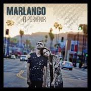 Le texte musical EL PORVENIR de MARLANGO est également présent dans l'album El porvenir (2014)
