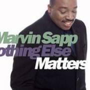 Le texte musical NOTHING ELSE MATTERS de MARVIN SAPP est également présent dans l'album Nothing else matters (1999)