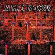 Le texte musical THINGS YOU HATE de AM I BLOOD est également présent dans l'album Am i blood (1997)
