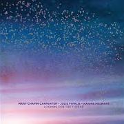Le texte musical A HEART THAT NEVER CLOSES de MARY CHAPIN CARPENTER est également présent dans l'album Looking for the thread (2025)