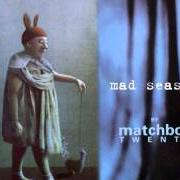 Le texte musical STOP de MATCHBOX 20 est également présent dans l'album Mad season (2000)