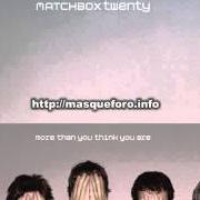 Le texte musical ALL I NEED de MATCHBOX 20 est également présent dans l'album More than you think you are (2003)