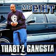 Le texte musical CAN I? de MC EIHT est également présent dans l'album Tha8t'z gangsta (2001)
