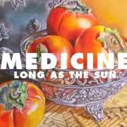 Le texte musical LONG AS THE SUN de MEDICINE est également présent dans l'album To the happy few