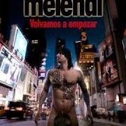 Le texte musical VOLVAMOS A EMPEZAR de MELENDI est également présent dans l'album Volvamos a empezar (2010)