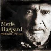 Le texte musical TENNESSEE de MERLE HAGGARD est également présent dans l'album Working in tennessee (2011)