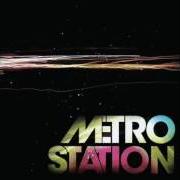 Le texte musical CONTROL de METRO STATION est également présent dans l'album Metro station (2007)