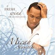 Le texte musical NEVER LET YOU GO de MICAH STAMPLEY est également présent dans l'album A fresh wind - the second sound... (2006)