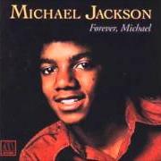 Le texte musical ONE DAY IN YOUR LIFE de MICHAEL JACKSON est également présent dans l'album Forever, michael (1975)