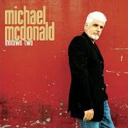 Le texte musical TUESDAY HEARTBREAK de MICHAEL MCDONALD est également présent dans l'album Motown two (2004)