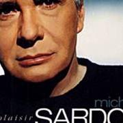 Le texte musical J'AURAIS VOULU T'AIMER de MICHEL SARDOU est également présent dans l'album Du plaisir (2004)
