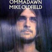 Le texte musical OMMADAWN PART TWO de MIKE OLDFIELD est également présent dans l'album Ommadawn (1975)
