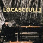 Le texte musical HOTELSONG (BERN) de MIMMO LOCASCIULLI est également présent dans l'album Piano piano (2004)