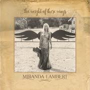 Le texte musical KEEPER OF THE FLAME de MIRANDA LAMBERT est également présent dans l'album The weight of these wings (2016)