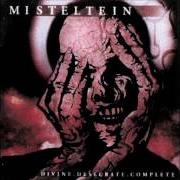 Le texte musical EYE OF THE SHADOWDEN de MISTELTEIN est également présent dans l'album Divine. descerate. complete (2001)