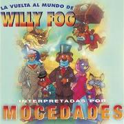 Le texte musical DAR LA VUELTA AL MUNDO de MOCEDADES est également présent dans l'album La vuelta al mundo de willy fog (1984)