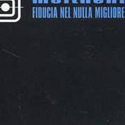 Le texte musical FIDUCIA IN UN NULLA MIGLIORE de MOLTHENI est également présent dans l'album Fiducia Nel Nulla Migliore (2001)
