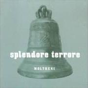 Le texte musical GLI OCCHI DI MARA CAGOL de MOLTHENI est également présent dans l'album Splendore terrore (2005)