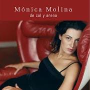 Le texte musical EN MI CINTURA de MONICA MOLINA est également présent dans l'album De cal y arena (2003)