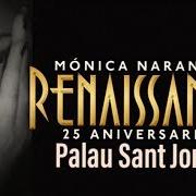 Le texte musical JAMÁS de MONICA NARANJO est également présent dans l'album Renaissance (25 aniversario) (2019)