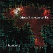 Le texte musical THE LUST CALLED KNOWLEDGE de MORS PRINCIPIUM EST est également présent dans l'album Inhumanity (2003)