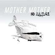 Le texte musical LETTER de MOTHER MOTHER est également présent dans l'album No culture (2017)