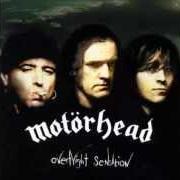 Le texte musical I DON'T BELIEVE A WORD de MOTORHEAD est également présent dans l'album Overnight sensation (1996)