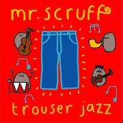 Le texte musical SHRIMP de MR. SCRUFF est également présent dans l'album Trouser jazz (2002)