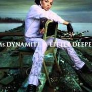 Le texte musical ANYWAY YOU WANT IT de MS. DYNAMITE est également présent dans l'album A little deeper (2003)