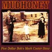 Le texte musical DECEPTION PASS de MUDHONEY est également présent dans l'album Five dollar bob's mock cooter stew