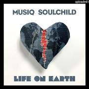 Le texte musical WHO REALLY LOVES YOU de MUSIQ SOULCHILD est également présent dans l'album Life on earth (2016)