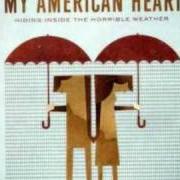 Le texte musical BOYS! GRAB YOUR GUNS de MY AMERICAN HEART est également présent dans l'album Hiding inside the horrible weather (2007)