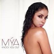 Le texte musical KNOCK YOU OUT de MYA est également présent dans l'album T.K.O. (the knock out) (2018)