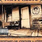 Le texte musical LIFE'S A BITCH de NAPPY ROOTS est également présent dans l'album Watermelon chicken & gritz (2002)