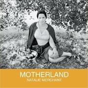 Le texte musical PUT THE LAW ON YOU de NATALIE MERCHANT est également présent dans l'album Motherland (2001)